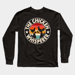 The Chicken WhispererT Shirt For Women Men Long Sleeve T-Shirt